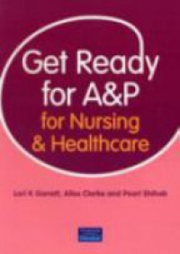 Garrett - Get Ready for A&P for Nursing and Healthcare