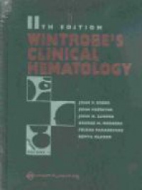 Greer J. - Wintrobe`s Clinical Hematology, 2 Vol. Set, 11th ed.