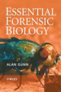 Gunn A. - Essential Forensic Biology