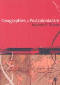 Joanne Sharp - Geographies of Postcolonialism