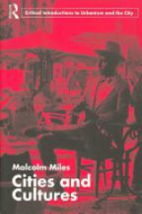 Malcolm Miles - Cities and Cultures