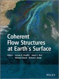 Jeremy G. Venditti,James L. Best,Michael Church,Richard J. Hardy - Coherent Flow Structures at Earth´s Surface