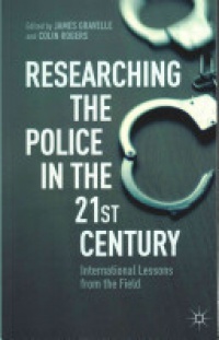 Gravelle - Researching the Police in the 21st Century