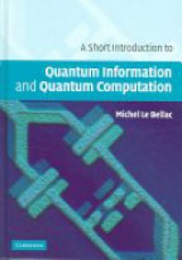 Le Bellac - A Short Introduction to Quantum Information and Quantum Computation