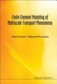 Nassehi Vahid,Parvazinia Mahmoud - Finite Element Modeling Of Multiscale Transport Phenomena