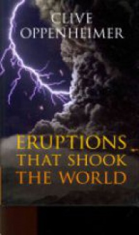 Oppenheimer C. - Eruptions That Shook the World