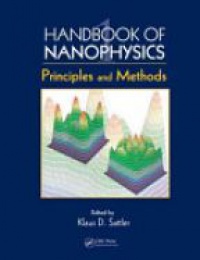 Klaus D. Sattler - Handbook of Nanophysics: Principles and Methods
