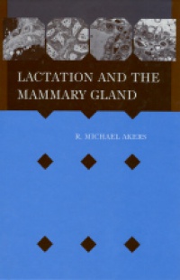 Akers - Lactation and the Mammary Gland