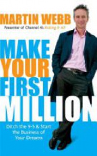 Webb M. - Make Your First Million