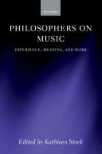 Stock, Kathleen - Philosophers on Music