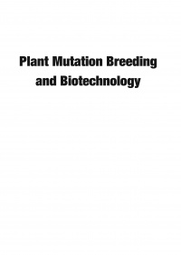 Qing-Yao Shu,Brian P Forster,Hitoshi Nakagawa - Plant Mutation Breeding and Biotechnology