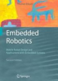 Bräuhl, T. - Embedded Robotics: Mobile Robot Design and Applications with Embedded Systems