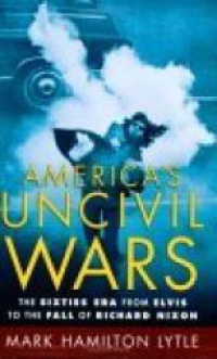 Lytle M.H. - America`s Uncivil Wars