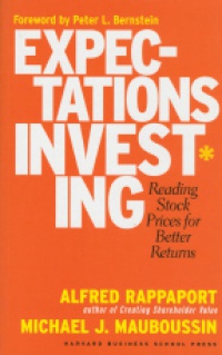 Bernstein L. - Expectations Investing: Reading Stock Prices for Better Returns  