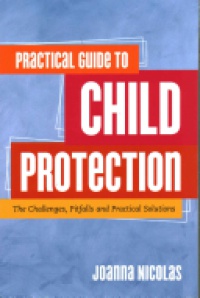 Joanna Nicolas - Practical Guide to Child Protection