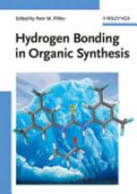 Petri M. Pihko - Hydrogen Bonding in Organic Synthesis