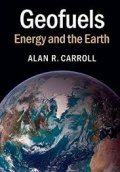 Geofuels: Energy and the Earth