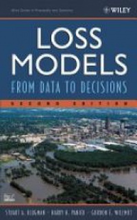 Klugman S. A. - Loss Models From Data to Decisions, Series: Wiley Series in Probability and Statistics 2nd ed.
