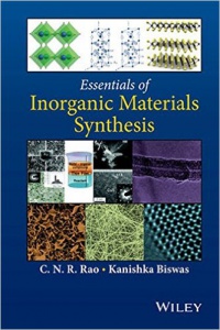 C. N. R. Rao,Kanishka Biswas - Essentials of Inorganic Materials Synthesis