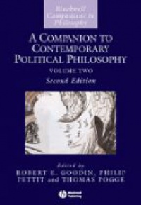 Robert E. Goodin,Philip Pettit,Thomas W. Pogge - A Companion to Contemporary Political Philosophy