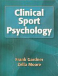 Gardner F. - CLINICAL SPORT PSYCHOLOGY
