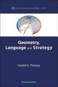 Thomas G. H. - Geometry, Language And Strategy