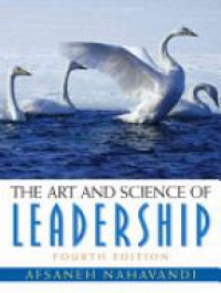 Nahavandi A. - The Art and Science of Leadership
