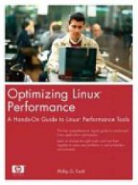 Ezolt P. - Optimizing Linux Performance: A Hands-On Guide to Linux Performance Tools