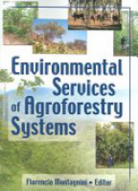 Montagnini F. - Environmental Services of Agroforestry Systems