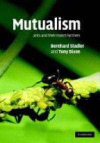 Stadler B. - Mutualism: Ants and their Insect Partners