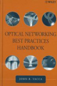 John R. Vacca - Optical Networking Best Practices Handbook
