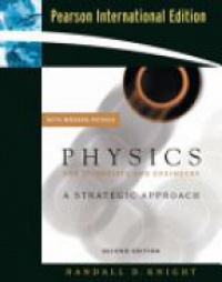 Knight R. - Physics for Scientists and Engineers: A Strategic Approach with Modern Physics