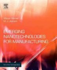 Ahmed, Waqar - Emerging Nanotechnologies for Manufacturing