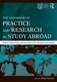 Ross Lewin - The Handbook of Practice and Research in Study Abroad: Higher Education and the Quest for Global Citizenship