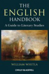 William Whitla - The English Handbook: A Guide to Literary Studies