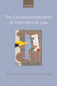 Klabbers, Jan; Peters, Anne; Ulfstein, Geir - The Constitutionalization of International Law