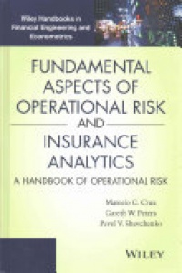 Marcelo G. Cruz,Gareth W. Peters,Pavel V. Shevchenko - Fundamental Aspects of Operational Risk and Insurance Analytics and Advances in Heavy Tailed Risk Modeling: Handbooks of Operational Risk Set