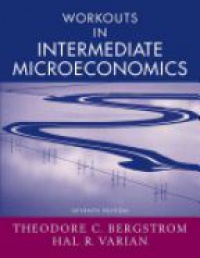 Varian H. - Workouts in Intermediate Microeconomics, 7th ed.