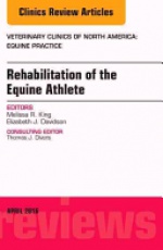 Rehabilitation of the Equine Athlete, An Issue of Veterinary Clinics of North America: Equine Practice,32-1