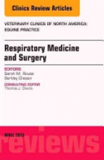 Respiratory Medicine and Surgery, An Issue of Veterinary Clinics of North America: Equine Practice,31-1