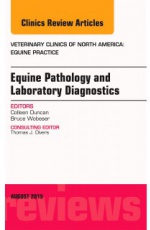 Equine Pathology and Laboratory Diagnostics, An Issue of Veterinary Clinics of North America: Equine Practice,31-2