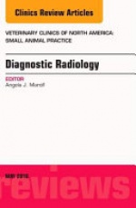 Diagnostic Radiology, An Issue of Veterinary Clinics of North America: Small Animal Practice,46-3