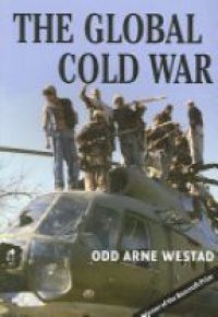 Westad O. - The Global Cold War: Third World Interventions and the Making of Our Times