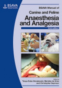 Tanya Duke–Novakovski,Marieke Vries de,Chris Seymour - BSAVA Manual of Canine and Feline Anaesthesia and Analgesia