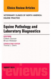 Duncan - Equine Pathology and Laboratory Diagnostics, An Issue of Veterinary Clinics of North America: Equine Practice,31-2