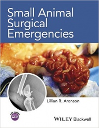 Lillian R. Aronson - Small Animal Surgical Emergencies