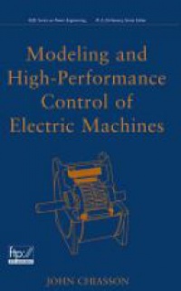Chiasson J. - Modeling and High - Performance Control of Electric Machines