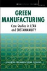 Ame - Green Manufacturing: Case Studies in Lean and Sustainability