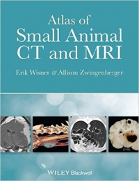 Erik Wisner,Allison Zwingenberger - Atlas of Small Animal CT and MRI