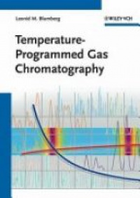 Leonid M. Blumberg - Temperature-Programmed Gas Chromatography